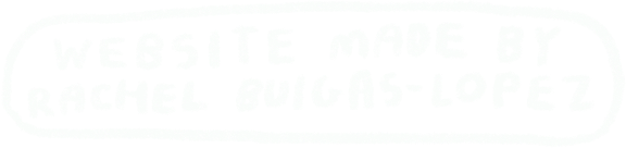 Website made by Rachel Buigas-Lopez